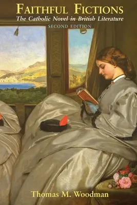Verné fikcie: Katolícky román v britskej literatúre - Faithful Fictions: The Catholic Novel in British Literature