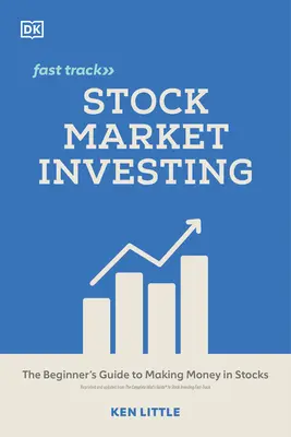 Rýchla cesta k investovaniu na burze: Sprievodca pre začiatočníkov, ako zarobiť peniaze na akciách - Stock Market Investing Fast Track: The Beginner's Guide to Making Money in Stocks