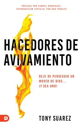 Hacedores de avivamiento (španielske vydanie): Deje de perseguir un mover de Dios... y sea uno! - Hacedores de avivamiento (Spanish Edition): Deje de perseguir un mover de Dios... y sea uno!