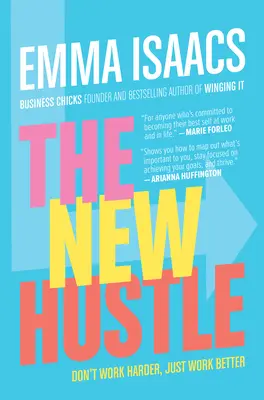 The New Hustle: Nepracujte tvrdšie, pracujte lepšie - The New Hustle: Don't Work Harder, Just Work Better