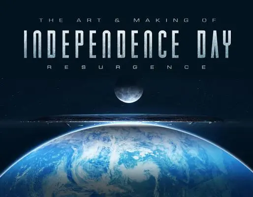 Umenie a tvorba filmu Deň nezávislosti: Vzkriesenie - Art & Making of Independence Day Resurgence