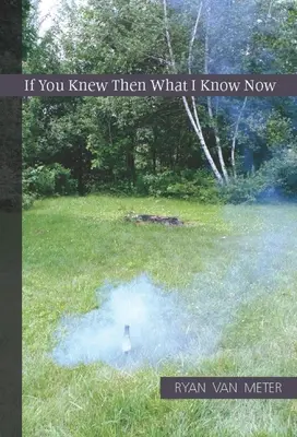 Keby ste vtedy vedeli, čo viem teraz - If You Knew Then What I Know Now