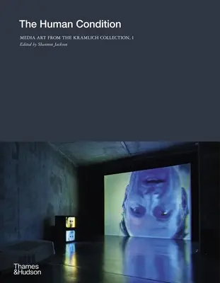 The Human Condition (Ľudský stav): Kramlichova zbierka: mediálne umenie, 1 - The Human Condition: Media Art from the Kramlich Collection, 1