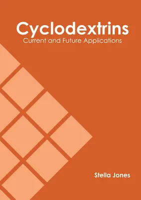 Cyklodextríny: Súčasné a budúce aplikácie - Cyclodextrins: Current and Future Applications