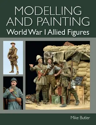 Modelovanie a maľovanie postavičiek spojencov z prvej svetovej vojny - Modelling and Painting World War I Allied Figures
