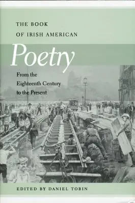 Kniha írskej americkej poézie: Od osemnásteho storočia po súčasnosť - Book of Irish American Poetry: From the Eighteenth Century to the Present