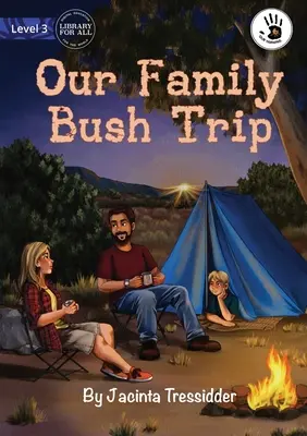 Náš rodinný výlet do buša - Our Family Bush Trip