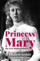 Princezná Mária - prvá moderná princezná - Princess Mary - The First Modern Princess
