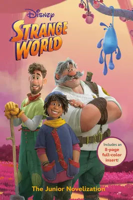 Disney Podivný svet: Novelizácia pre juniorov (The Junior Novelization) - Disney Strange World: The Junior Novelization