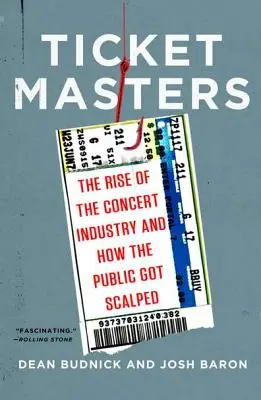 Ticket Masters: Ako vznikol koncertný priemysel a ako sa verejnosť nechala oklamať - Ticket Masters: The Rise of the Concert Industry and How the Public Got Scalped