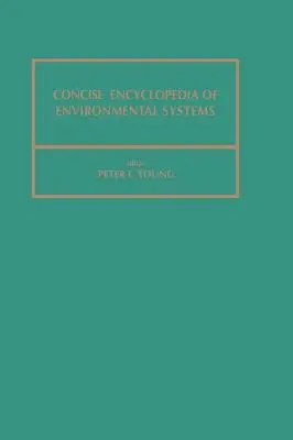 Stručná encyklopédia environmentálnych systémov: Zväzok 4 - Concise Encyclopedia of Environmental Systems: Volume 4
