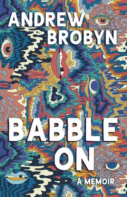 Babble on: Drogové memoáre - Babble on: A Drug Memoir