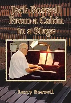 Jack Boswell Z chaty na javisko - Jack Boswell From a Cabin to a Stage