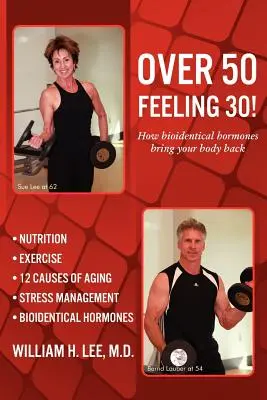 Nad 50 rokov Cítim sa na 30! Ako bioidentické hormóny vrátia vaše telo späť - Over 50 Feeling 30! How Bioidentical Hormones Bring Your Body Back