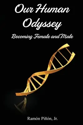 Naša ľudská odysea: Stať sa ženou a mužom - Our Human Odyssey: Becoming Female and Male