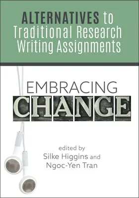 Prijímanie zmien:: Alternatívy k tradičným zadaniam na písanie výskumných prác - Embracing Change:: Alternatives to Traditional Research Writing Assignments