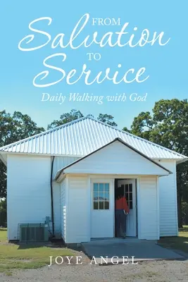 Od spásy k službe: Každodenné kráčanie s Bohom - From Salvation to Service: Daily Walking with God
