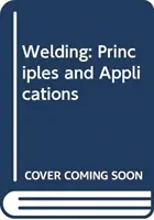 Študijná príručka s laboratórnou príručkou pre Jeffus' Welding: Princípy a aplikácie - Study Guide with Lab Manual for Jeffus' Welding: Principles and Applications