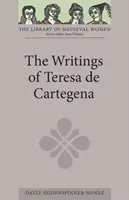 Spisy Terézie de Cartagena - The Writings of Teresa de Cartagena