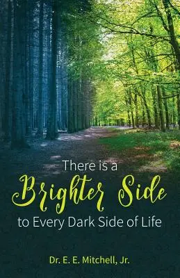 Každá temná stránka života má svoju svetlú stránku - There is a Brighter Side to Every Dark Side of Life