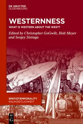 Západnosť: Kresťanstvo: vznik kresťanstva: kritické úvahy o časopriestorovej konštrukcii Západu - Westernness: Critical Reflections on the Spatio-Temporal Construction of the West