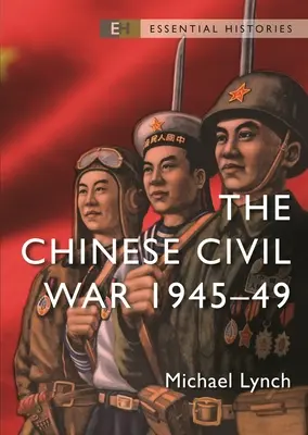 Čínska občianska vojna: 1945-49 - The Chinese Civil War: 1945-49