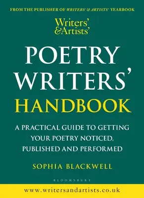 Príručka spisovateľov a umelcov pre spisovateľov poézie: Praktická príručka, ako dosiahnuť, aby si vašu poéziu všimli, publikovali a interpretovali - Writers' & Artists' Poetry Writers' Handbook: A Practical Guide to Getting Your Poetry Noticed, Published and Performed