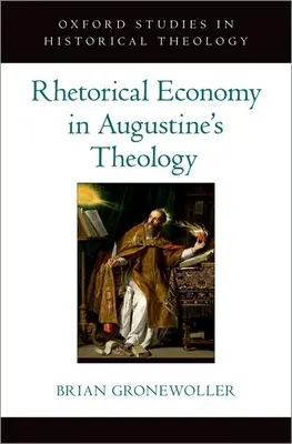 Rétorická ekonómia v Augustínovej teológii - Rhetorical Economy in Augustine's Theology