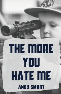 Čím viac ma nenávidíš - The More You Hate Me