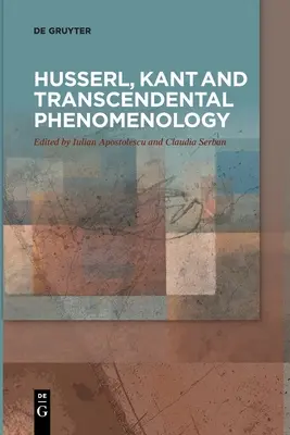 Husserl, Kant a transcendentálna fenomenológia - Husserl, Kant and Transcendental Phenomenology