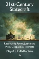 Štátna moc 21. storočia: Zosúladenie moci, spravodlivosti a meta-geopolitických záujmov - 21st-Century Statecraft: Reconciling Power, Justice and Meta-Geopolitical Interests