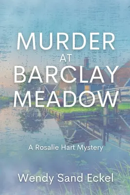 Vražda na Barclay Meadow: Záhada Rosalie Hartovej - Murder at Barclay Meadow: A Rosalie Hart Mystery