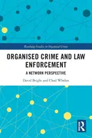 Organizovaný zločin a presadzovanie práva: Sieťová perspektíva - Organised Crime and Law Enforcement: A Network Perspective