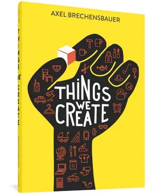 Veci, ktoré vytvárame - Things We Create