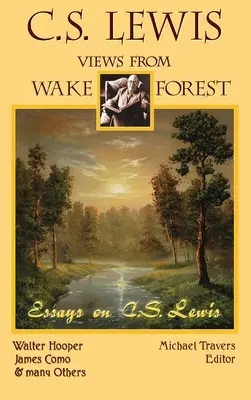 C. S. Lewis: Cudzí jazyk: C Lewis Lewis: Pohľady z Wake Forestu - C.S. Lewis: Views From Wake Forest