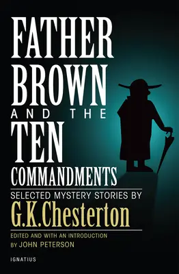 Otec Brown a desať prikázaní: Záhadné príbehy: Vybrané záhadné príbehy - Father Brown and the Ten Commandments: Selected Mystery Stories