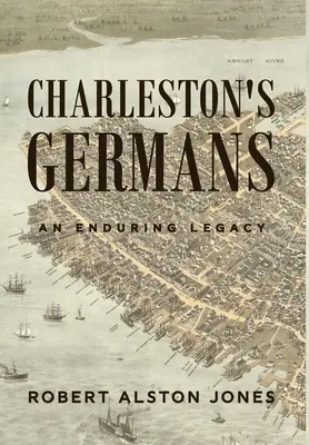 Charlestonskí Nemci: Ich dedičstvo je stále aktuálne. - Charleston's Germans: An Enduring Legacy