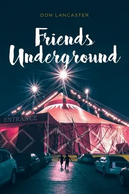 Priatelia v podzemí - Friends Underground