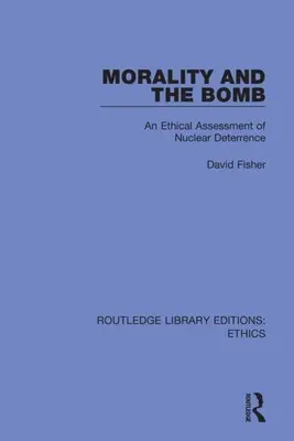 Morálka a bomba: Etické hodnotenie jadrového odstrašovania - Morality and the Bomb: An Ethical Assessment of Nuclear Deterrence