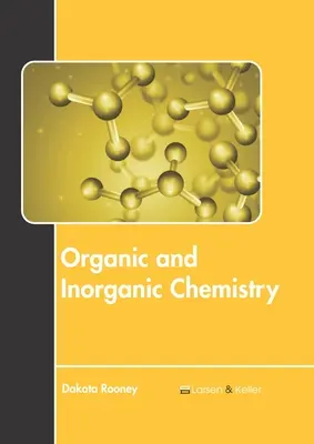 Organická a anorganická chémia - Organic and Inorganic Chemistry