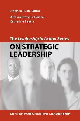 Séria The Leadership in Action: O strategickom vedení - The Leadership in Action Series: On Strategic Leadership