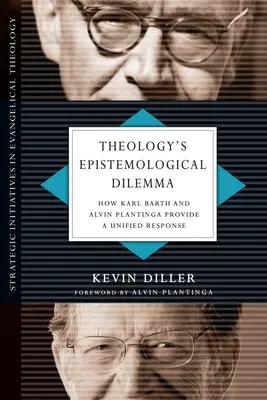 Epistemologická dilema teológie: Ako Karl Barth a Alvin Plantinga poskytujú jednotnú odpoveď - Theology's Epistemological Dilemma: How Karl Barth and Alvin Plantinga Provide a Unified Response