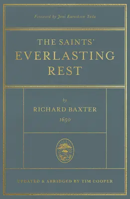 Večný odpočinok svätých: Vydanie: aktualizované a skrátené - The Saints' Everlasting Rest: Updated and Abridged