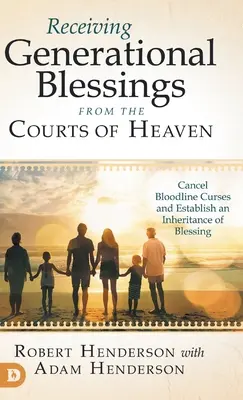 Prijímanie generačného požehnania z nebeských súdov: Zrušte pokrvné kliatby a ustanovte dedičstvo požehnania - Receiving Generational Blessings from the Courts of Heaven: Cancel Bloodline Curses and Establish an Inheritance of Blessing