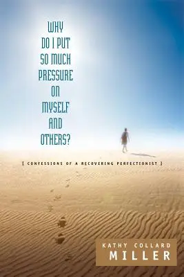 Prečo na seba a na druhých vyvíjam taký veľký tlak? - Why Do I Put So Much Pressure on Myself and Others?