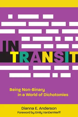 Na ceste: Byť nebinárny vo svete dichotómií - In Transit: Being Non-Binary in a World of Dichotomies