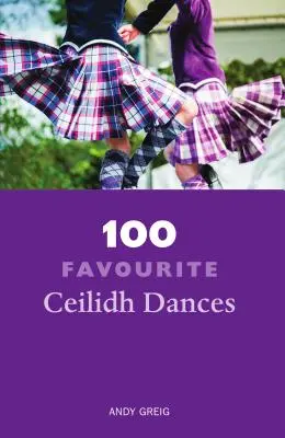 100 najobľúbenejších tancov na Ceilidh - 100 Favourite Ceilidh Dances