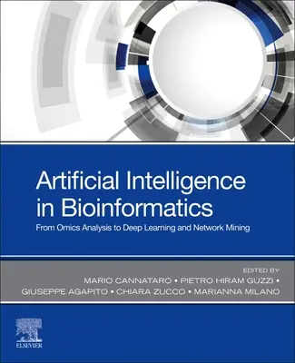 Umelá inteligencia v bioinformatike: Od omickej analýzy k hlbokému učeniu a sieťovému dolovaniu - Artificial Intelligence in Bioinformatics: From Omics Analysis to Deep Learning and Network Mining
