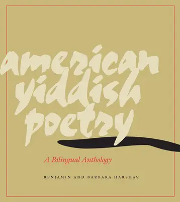 Americká poézia v jidiš: Bilingválna antológia - American Yiddish Poetry: A Bilingual Anthology