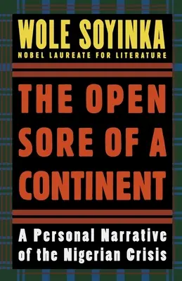 Otvorený bôľ kontinentu: Osobné rozprávanie o nigérijskej kríze - The Open Sore of a Continent: A Personal Narrative of the Nigerian Crisis